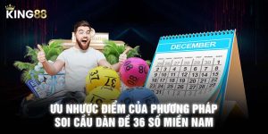 Ưu nhược điểm của phương pháp soi cầu dàn đề 36 số miền Nam